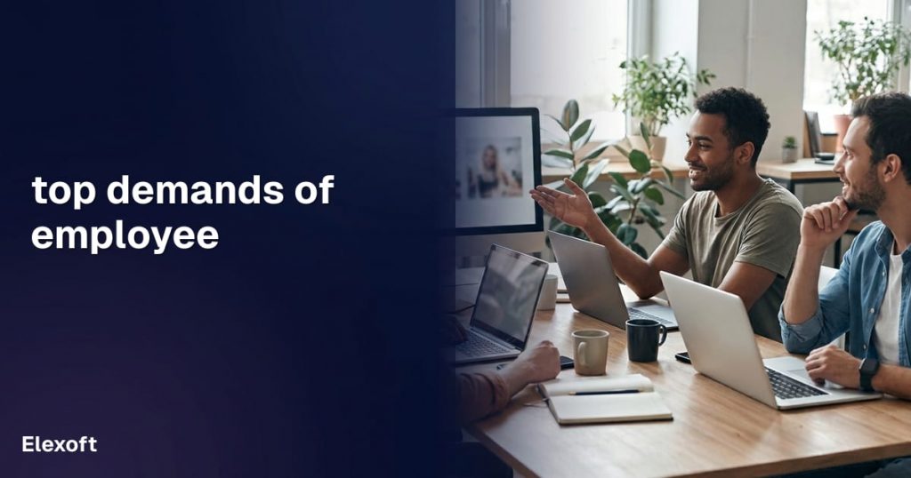 top demands of employee - Elexoft